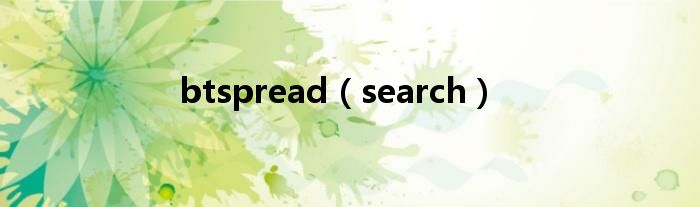 btspread（search）